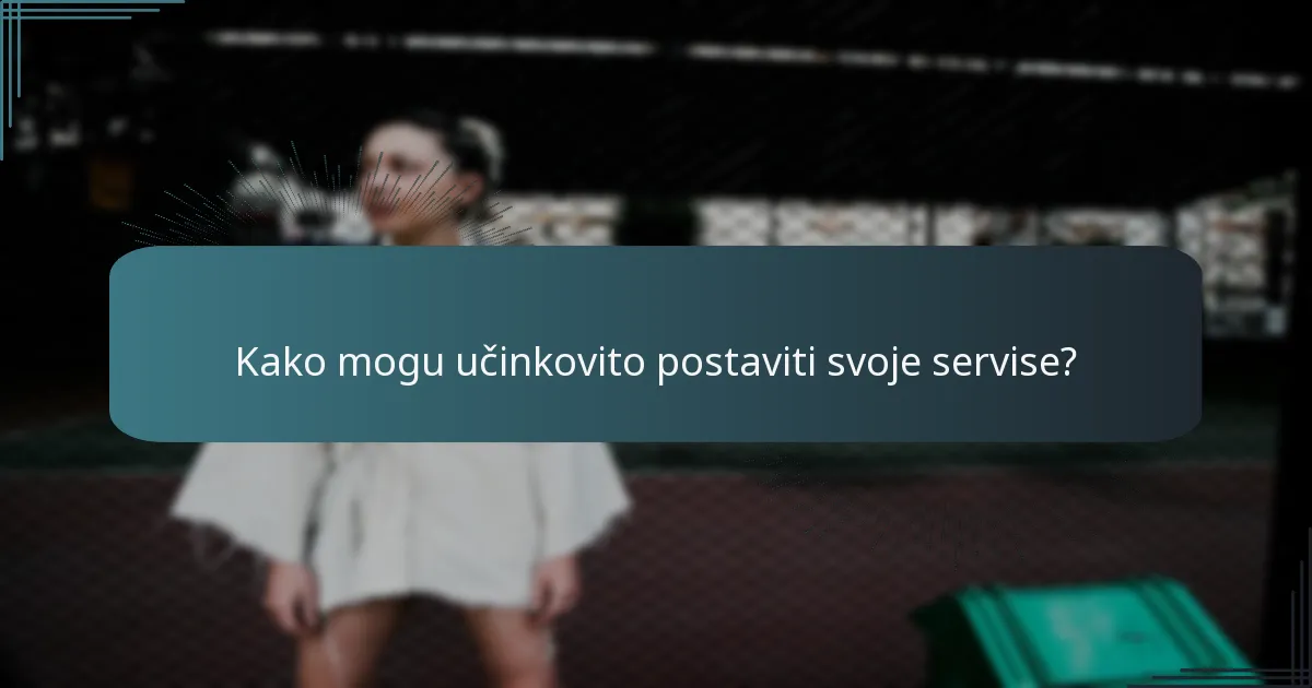Koje su različite vrste teniskih servisa?