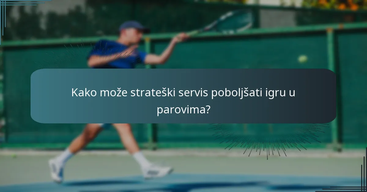 Koje su različite varijacije servisa korištene u tenisu parova?