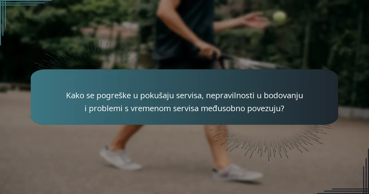 Koja su pravila o nepravilnostima u bodovanju tijekom servisa?