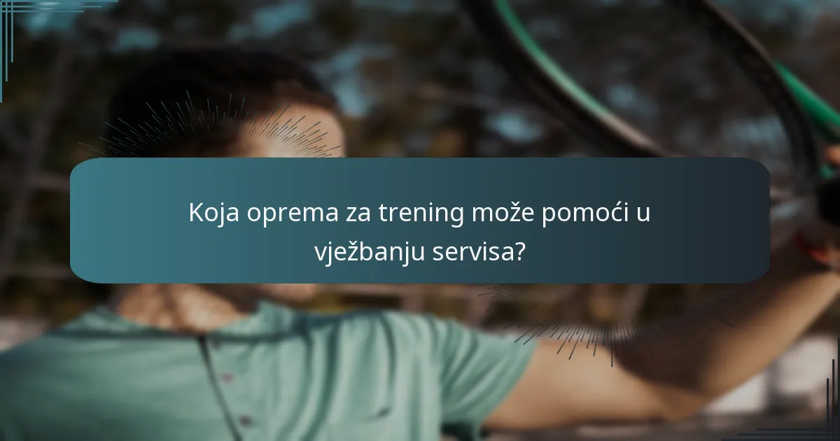 Koje su učinkovite vježbe servisa za poboljšanje?