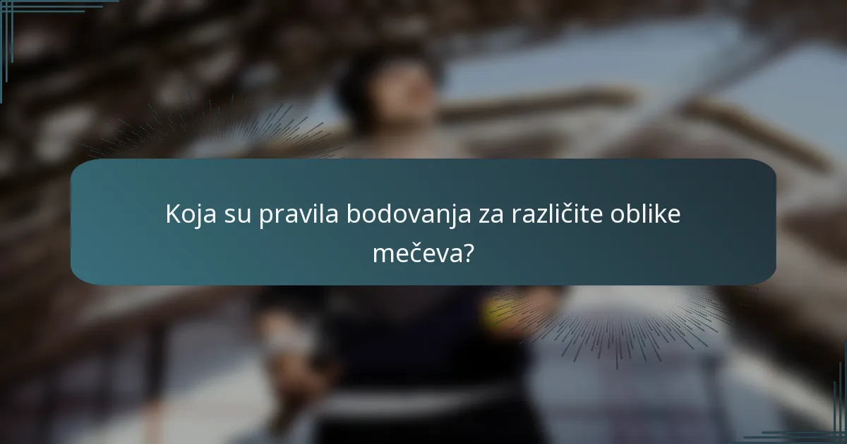 Koja su pravila bodovanja za različite oblike mečeva?