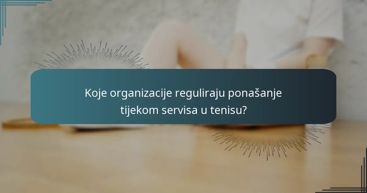 Koje su uobičajene povrede ponašanja igrača tijekom servisa?